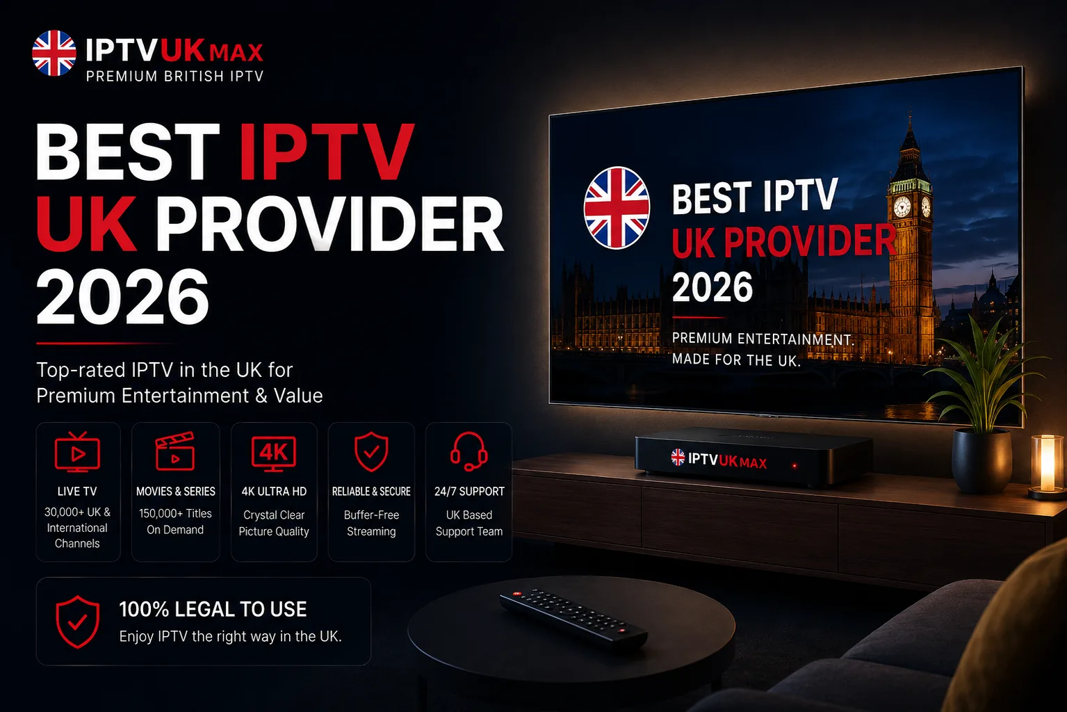 Best IPTV UK Provider 2026: How to Pick One That Actually Delivers — IPTV UK guide by IPTVUKmax
