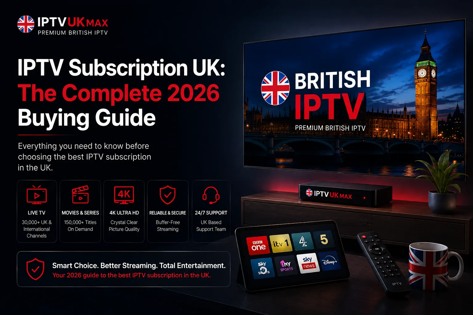 IPTV Subscription UK: The Complete 2026 Buying Guide — IPTV UK guide by IPTVUKmax
